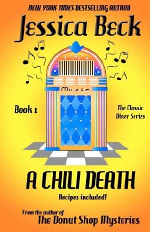 [Classic Diner Mystery 01] • A Chili Death